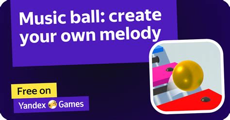 Music Ball: Create Your Own Melody .